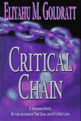 Critical Chain (Paperback, 1997, North River Press)