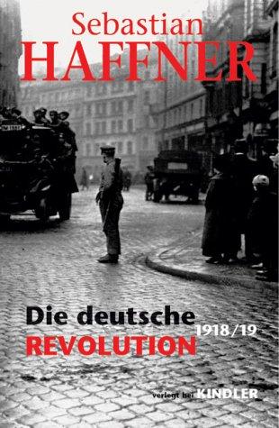 Die deutsche Revolution 1918/19. (Hardcover, German language, 2002, Kindler)