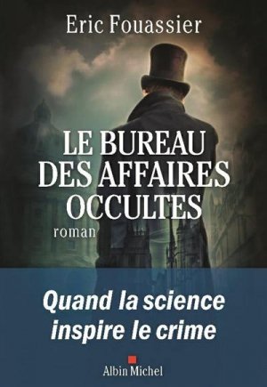 Le Bureau des affaires occultes (Français language, 2021, Albin Michel)