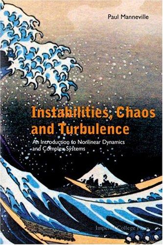 Instabilities, Chaos And Turbulence (Paperback, 2004, Imperial College Press)