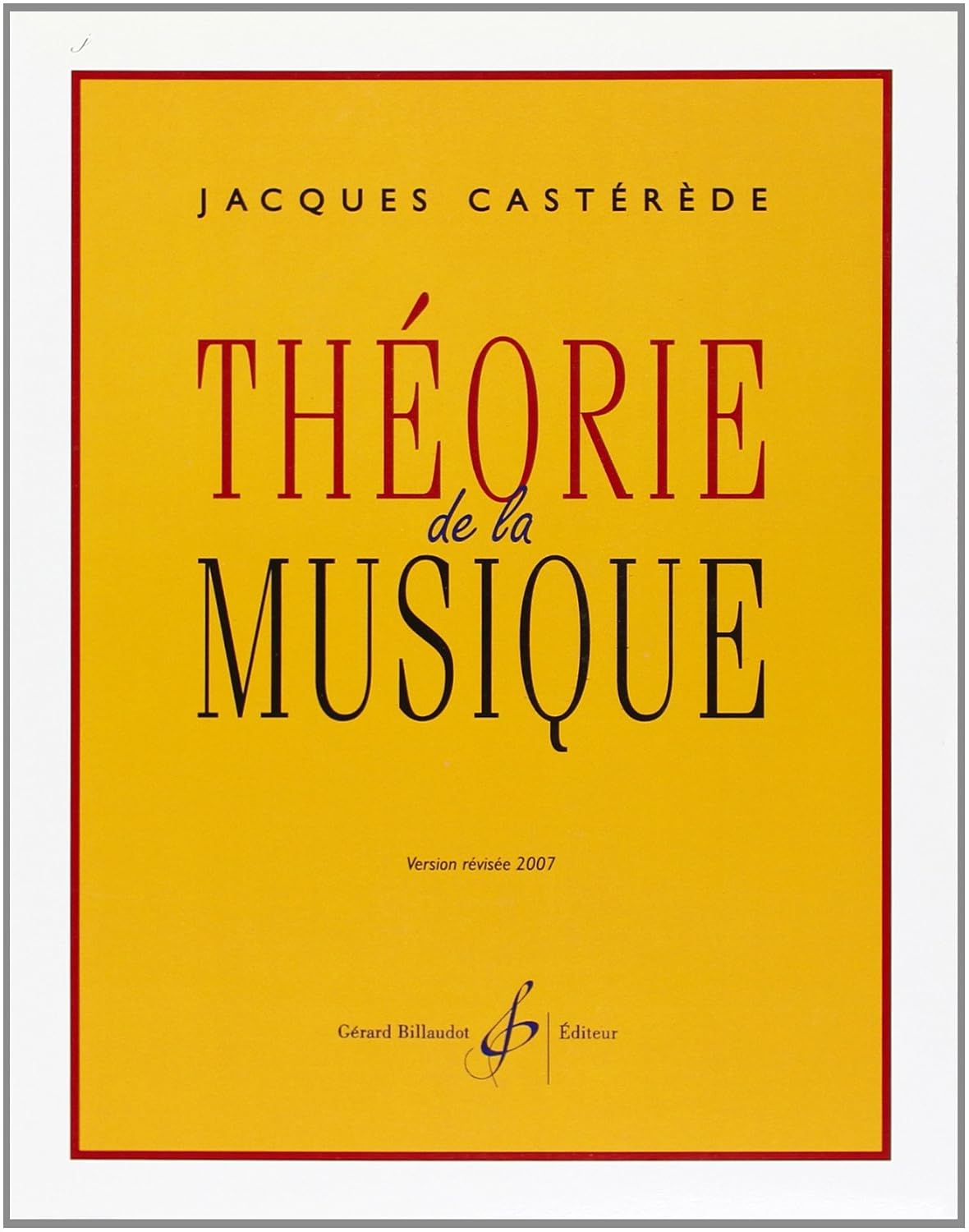 Théorie de la musique (Français language, 2020, Gérard Billaudot)