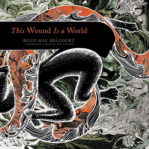 This Wound Is a World (AudiobookFormat, Blackstone Publishing)