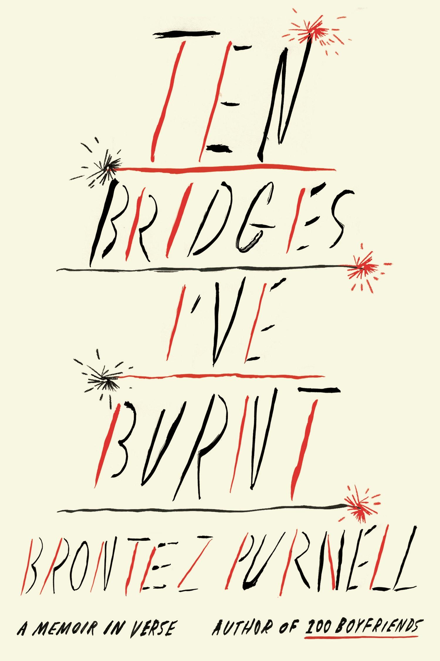 Ten Bridges I've Burnt (2024, Farrar, Straus & Giroux)