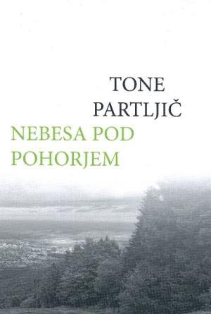 Nebesa pod Pohorjem (Paperback, slovenian language, 2016, Litera)