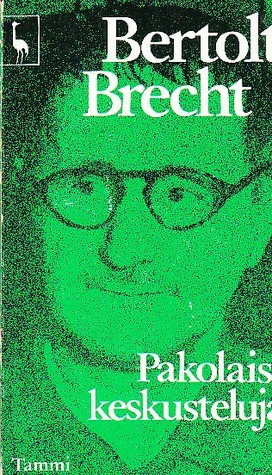 Pakolaiskeskusteluja (Paperback, Finnish language, 1976, Tammi)