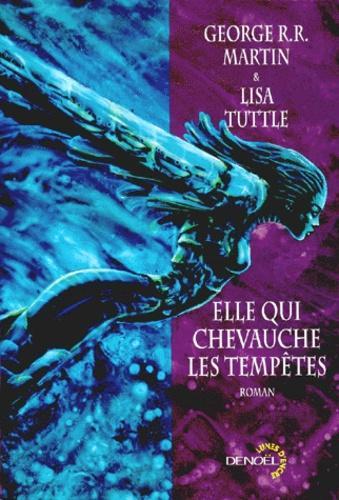 Elle qui chevauche les tempêtes : roman (French language, Éditions Denoël)