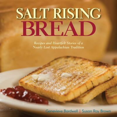 Salt Rising Bread (Hardcover, 2016, St. Lynn's Press)