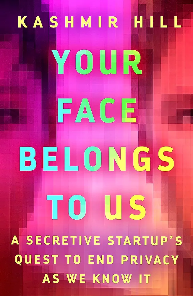 Your Face Belongs to Us (2023, Random House Publishing Group)