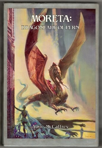 Moreta: Dragonlady of Pern (Signed First Edition) (1984, Brandywine Press)