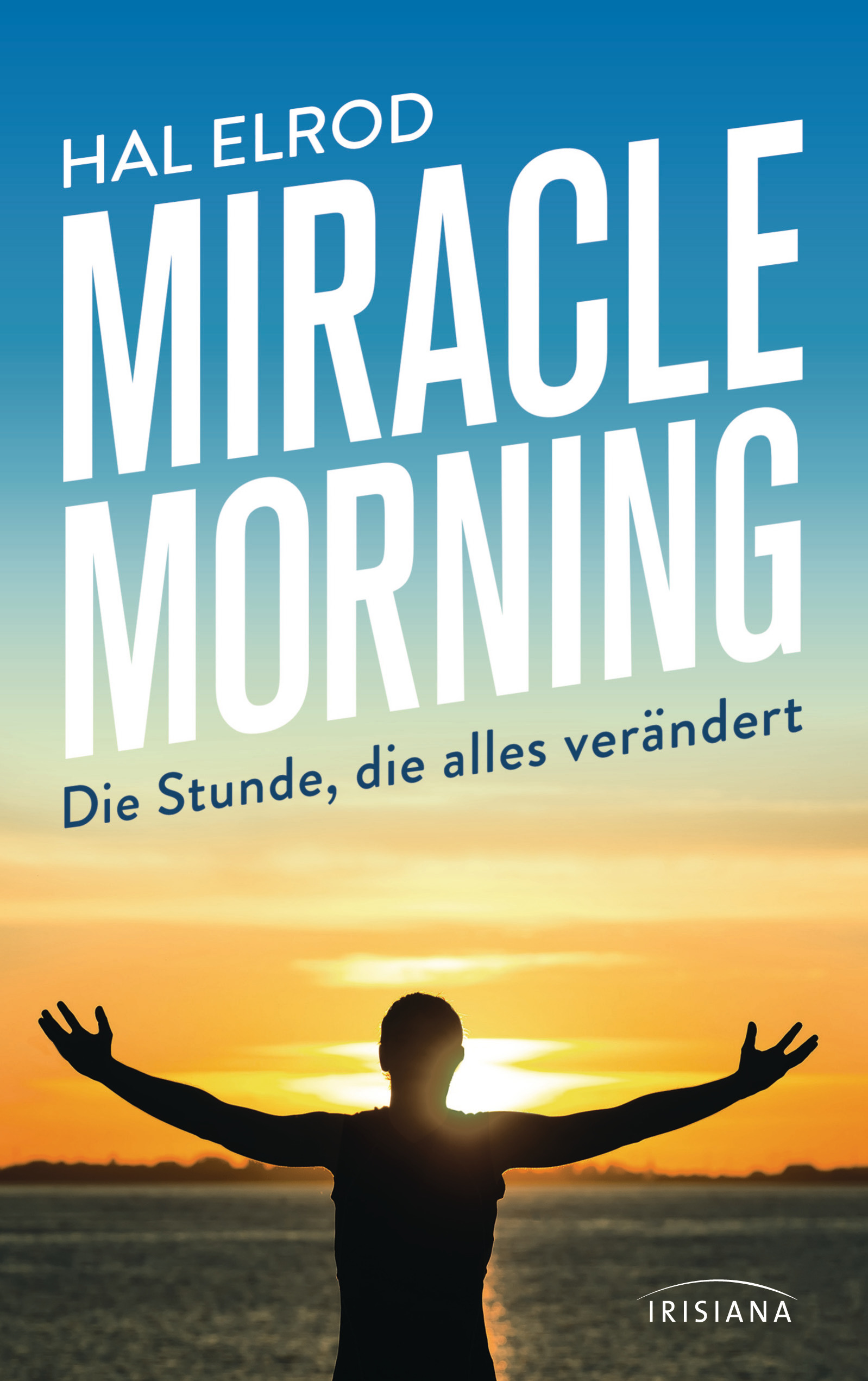 Miracle Morning (2016, Irisiana)