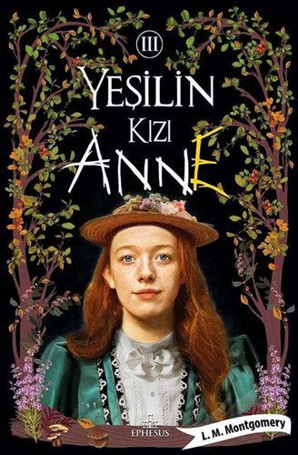 Yesilin Kizi Anne - 3 (Hardcover, 2020, Ephesus Yayinlari)