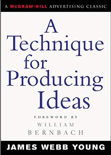 A Technique for Producing Ideas (2003)