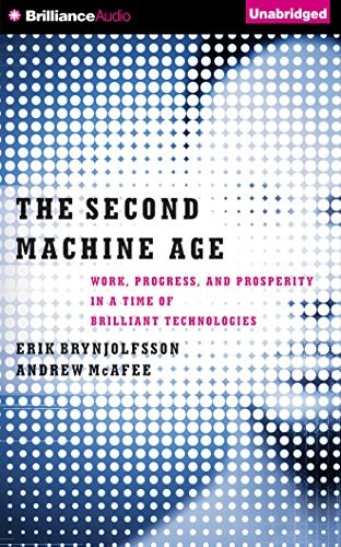 The Second Machine Age (AudiobookFormat, 2015, Brilliance Audio)