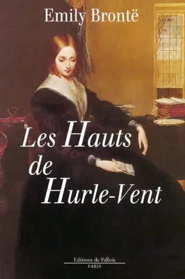Les Hauts de Hurle-Vent (French language, Editions de Fallois)