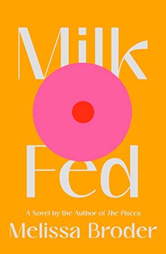 Milk Fed (Hardcover, 2021, Scribner)
