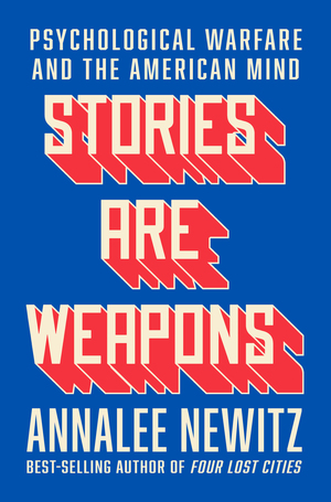 Stories Are Weapons (Hardcover, 2024, Norton & Company Limited, W. W.)