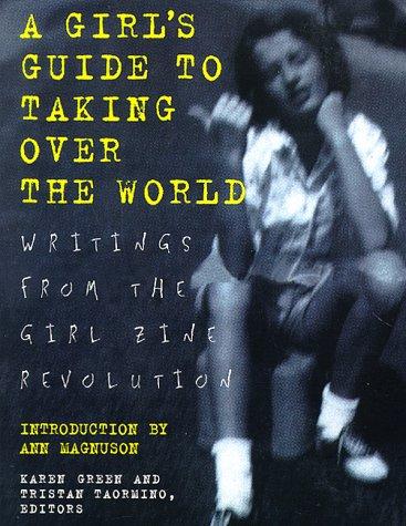 A girl's guide to taking over the world (Paperback, 1997, St. Martin's Griffin)