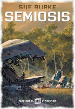 Semiosis (French language, 2019, Éditions Albin Michel)