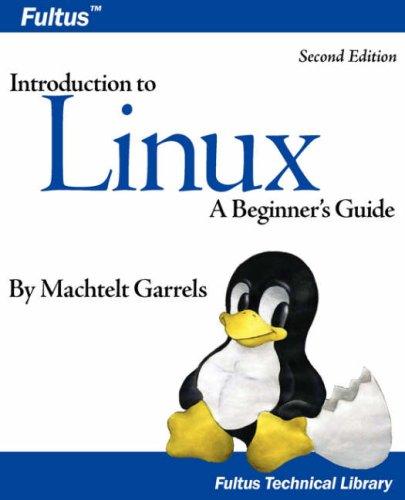 Introduction to Linux (Second Edition) (Paperback, 2007, Fultus Corporation)