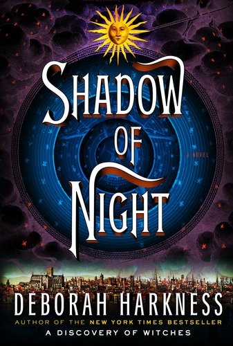 Shadow of Night (2012, Viking)