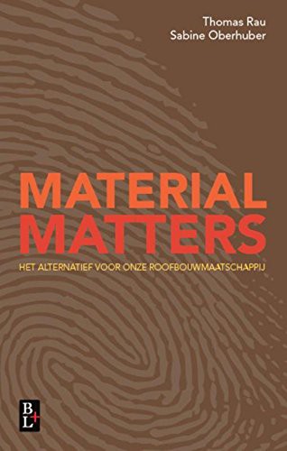 Material matters : het alternatief voor onze roofbouwmaatschappij (Paperback, 2016, Bertram + de Leeuw Uitgevers BV)