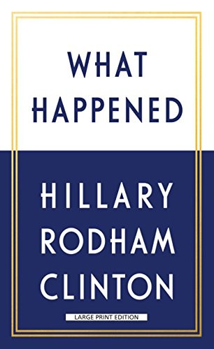 What Happened (Paperback, 2018, Large Print Press)