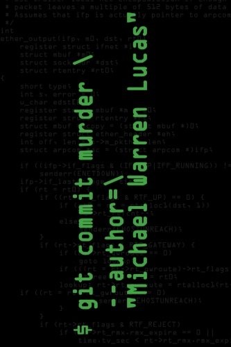 $ git commit murder (Paperback, 2017, Createspace Independent Pub)