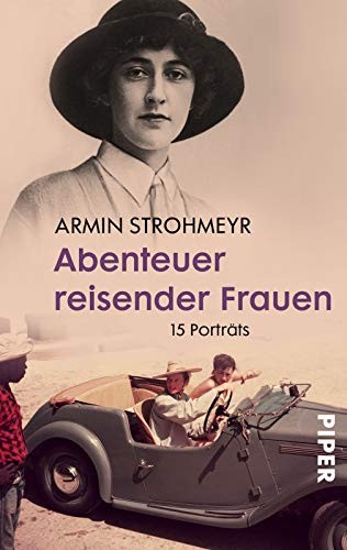 Abenteuer reisender Frauen (Paperback, Piper Verlag GmbH)