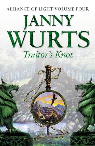 Traitor's Knot (Wars of Light & Shadow) (Paperback, 2004, Voyager)