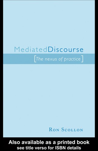 Mediated discourse (EBook, 2001, Routledge)