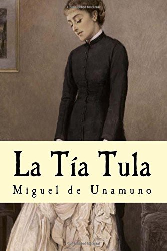 La tía Tula (Paperback, Spanish language, 2016, Createspace Independent Publishing Platform)