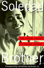 Soledad brother (1994, Lawrence Hill Books, Distributed by Independent Publishers Group)