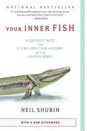 Your Inner Fish (2008, Knopf Doubleday Publishing Group)