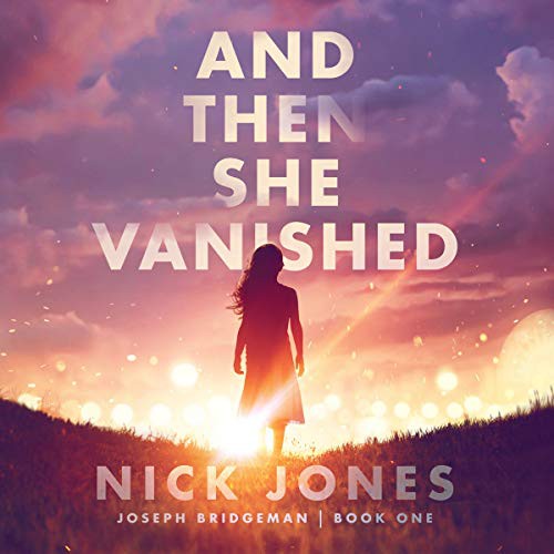 And Then She Vanished (2021, Blackstone Publishing)