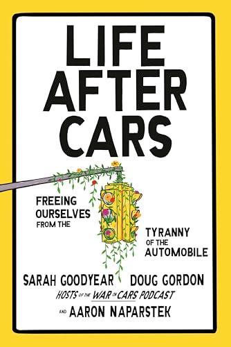 Life after cars (Hardcover, 2025, Thesis)