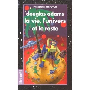 La vie, l'univers, et le reste (French language, 1983, Denoël)