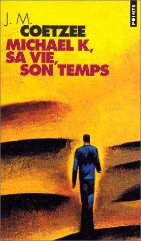 Michael K, sa vie, son temps (French language, 2000, Seuil)