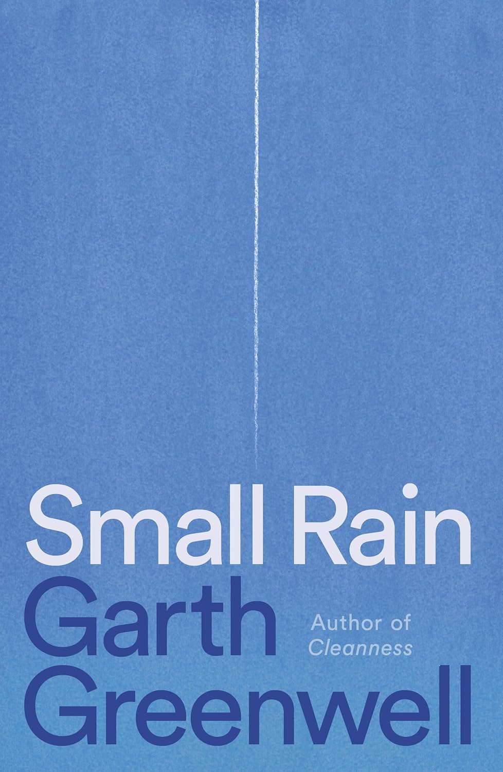 Small Rain (2024, Farrar, Straus & Giroux)