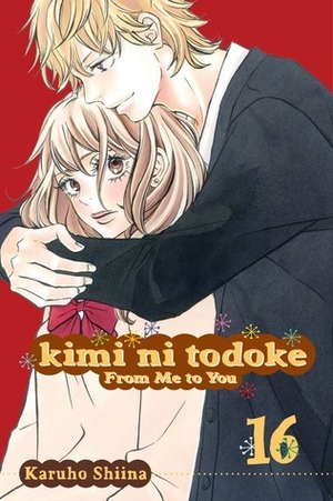 Kimi ni Todoke: From Me to You, Vol 16 (2020, Viz Media: Shojo Beat)