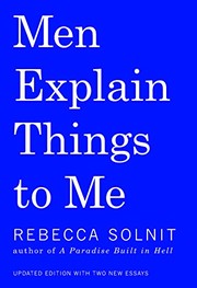 Men Explain Things to Me (2015, Haymarket Books)