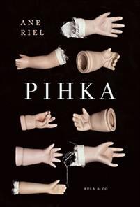 Pihka (Hardcover, Finnish language, 2016, Aula & Co)