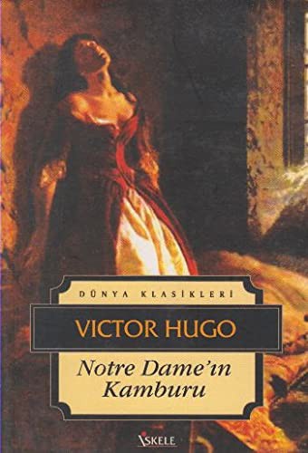 Notre Dame'in Kamburu (Paperback, Turkish language, 2009, Iskele Yayincilik)