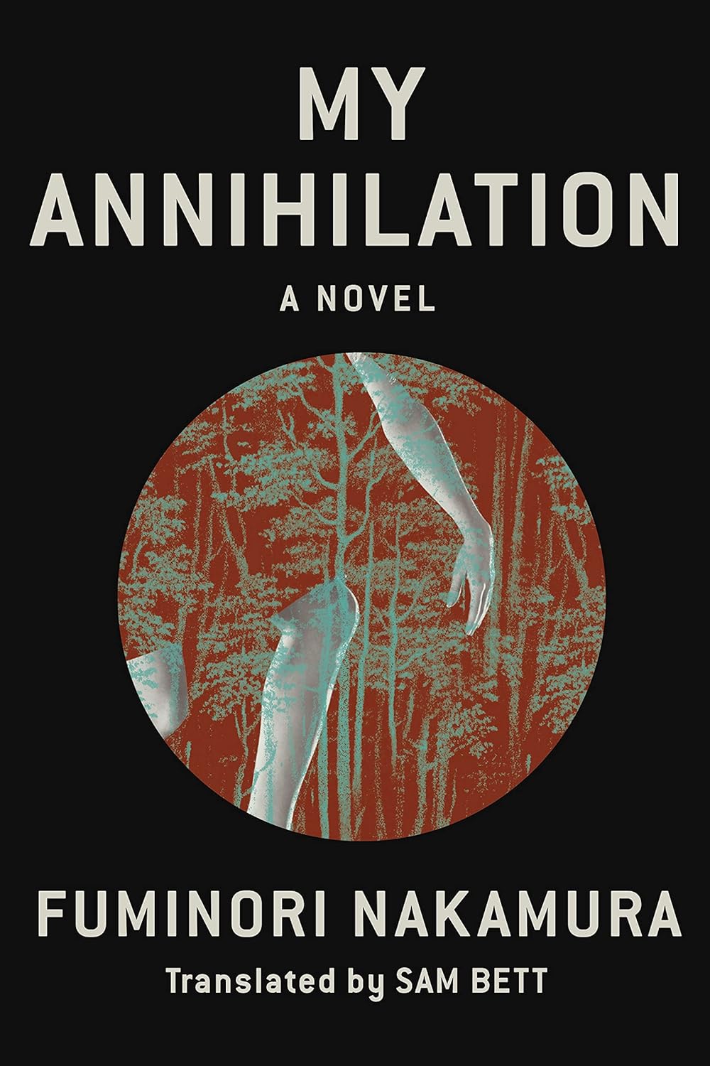 My Annihilation (Paperback, 2022, Soho Press, Inc.)