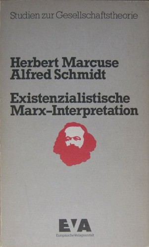 Existenzialistische Marx-Interpretation (Paperback, German language, 1973, Europäische Verlagsanstalt)