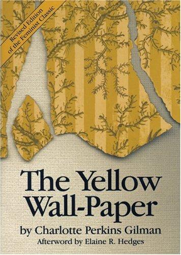 The yellow wall-paper (1996, The Feminist Press)