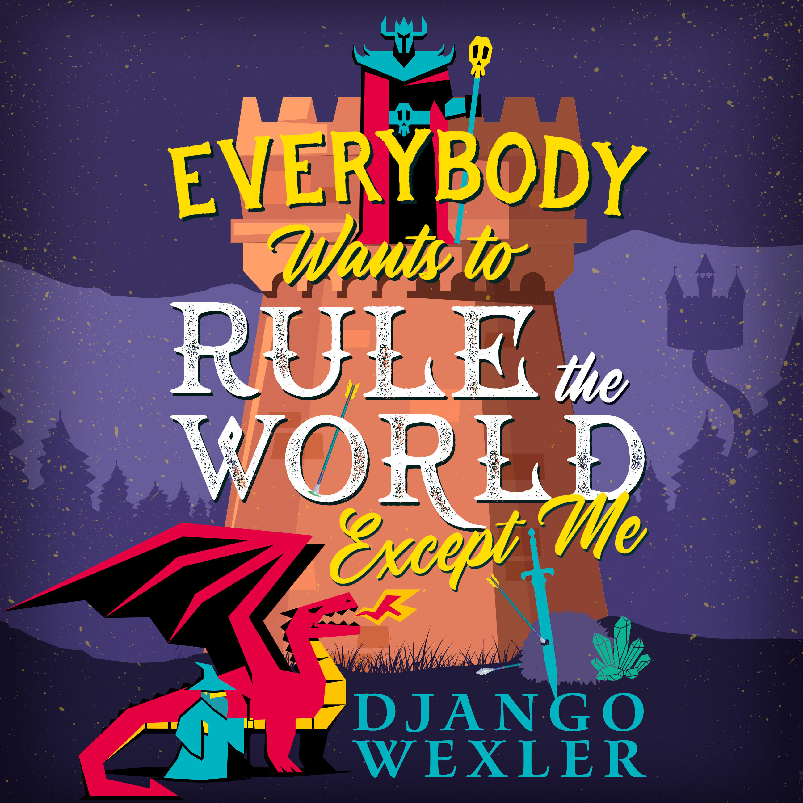 Everybody Wants to Rule the World Except Me (AudiobookFormat, 2025, Hachette Audio)