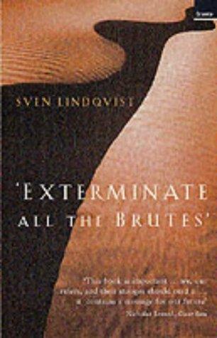 Exterminate All the Brutes (2002, Granta Books)