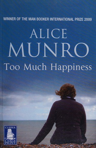Too much happiness (2009, Clipper Large Print)