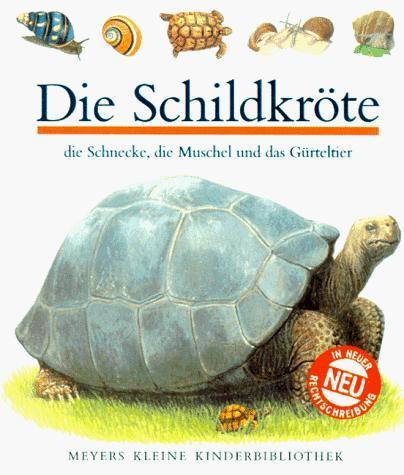 Die Schildkröte. Die Schnecke, die Muschel und das Gürteltier. (German language, 1997)