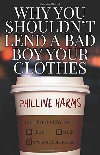 Why You Shouldn't Lend A Bad Boy Your Clothes (Paperback, 2018, Typewriter Pub)